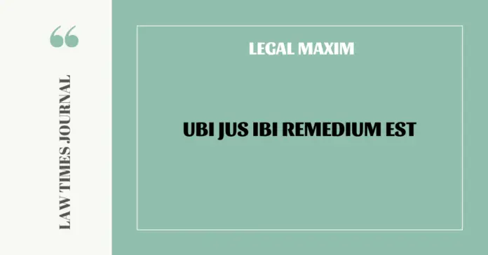 Ubi jus ibi remedium est