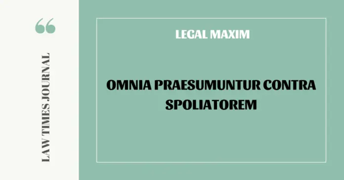 Omnia praesumuntur contra spoliatorem